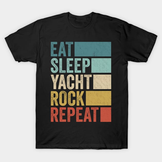 Funny Eat Sleep Yacht Rock Repeat Retro Vintage T-Shirt by Realistic Flamingo